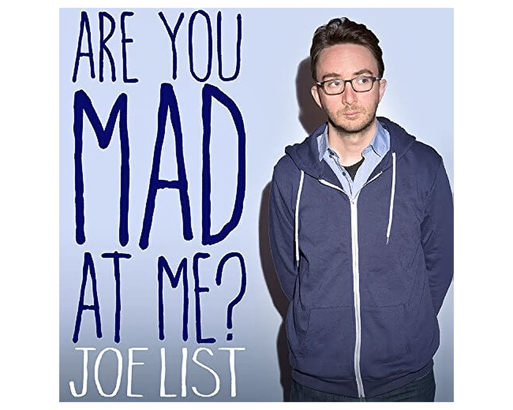 Are You Mad at Me Stand-Up Comedy Special Poster | Joe List | Tuesdays with Stories Comedy Special poster for Are You Mad at Me by comedian Joe List of Tuesdays with Stories. Find more about Joe at www.tuesdayspod.com/joe-list