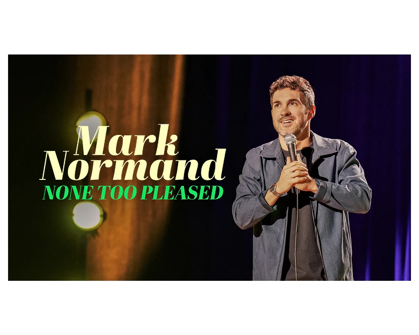 None Too Pleased Poster | Stand-Up Comedy Special | Mark Normand | Tuesdays with Stories Poster for 2026 comedy special "None To Pleased" by comedian Mark Normand of Tuesdays with Stories. Find more about Mark at www.tuesdayspod.com/mark-normand