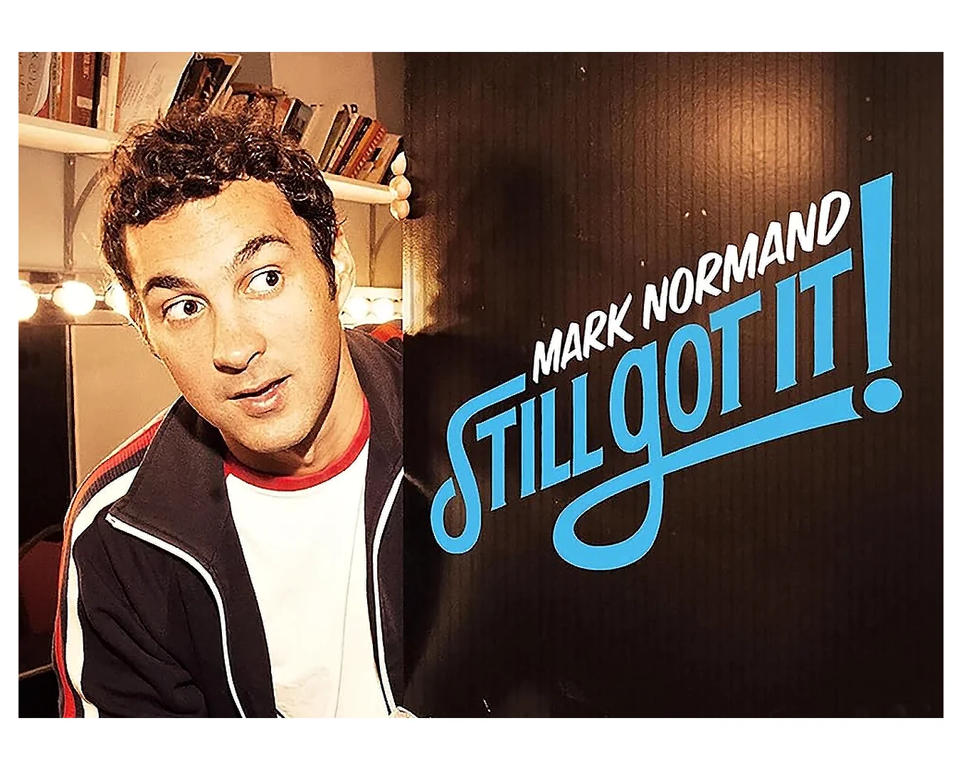 Still Got It Poster | Stand-Up Comedy Special | Mark Normand | Tuesdays with Stories Poster for 2026 comedy special "Still Got It" by comedian Mark Normand of Tuesdays with Stories. Find more about Mark at www.tuesdayspod.com/mark-normand